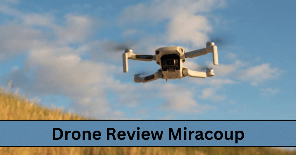 drone review miracoup